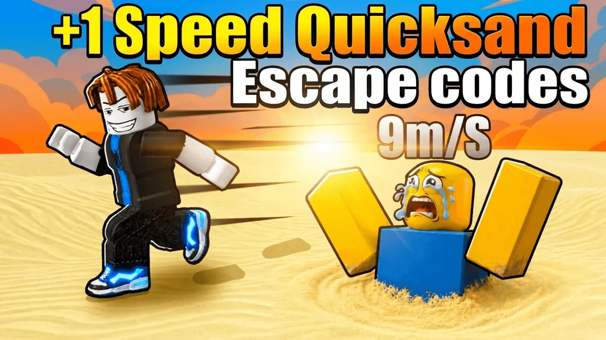 +1 Speed Quicksand Escape Codes