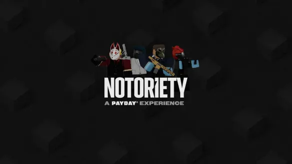 Notoriety: A PAYDAY Experience Codes