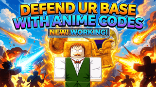  Defend ur base with anime Codes