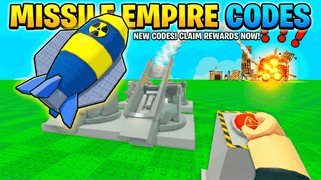 Missile Empire Codes