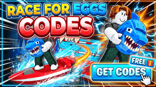 Race for Eggs Codes