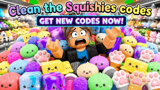 Clean the Squishies Codes