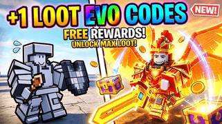+1 Loot Evo Codes