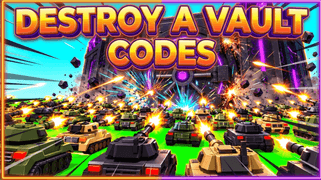 Destroy a Vault Codes