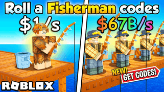 Roll a Fisherman Codes