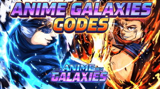Anime Galaxies Codes
