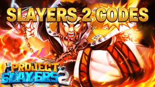 Slayers 2 Codes
