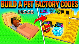 Build A Pet Factory Codes