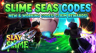 Slime Seas Codes