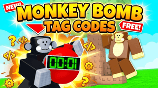 Monkey Bomb Tag Codes