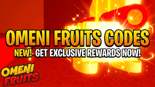 Omeni Fruits Codes