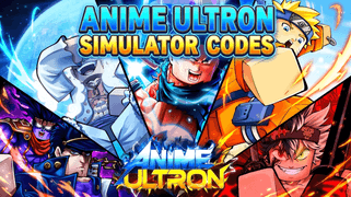Anime Ultron Simulator Codes