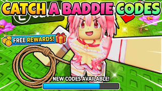 Catch A Baddie Codes