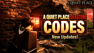 A Quiet Place Deadzone Codes