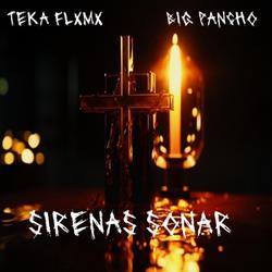 Sirenas Sonar (feat. Big Pancho, Teka Flxmx & George) Music Code